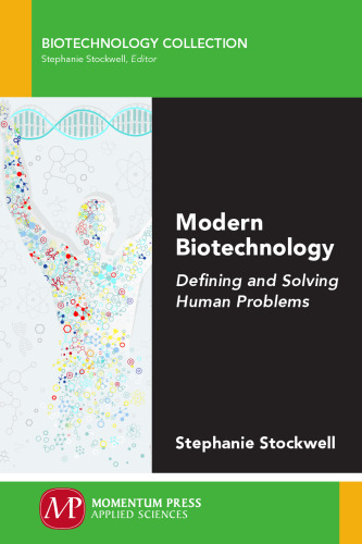 Modern biotechnology : defining and solving human problems