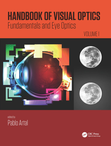 Handbook of Visual Optics, Volume One: Fundamentals and Eye Optics
