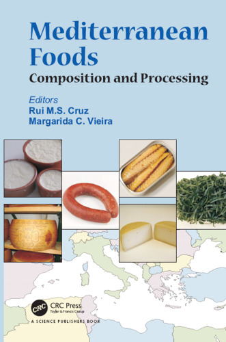 Mediterranean foods : composition and processing