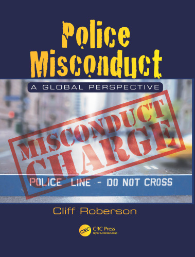 Police misconduct : a global perspective