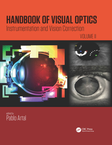 Handbook of Visual Optics, Volume Two : Instrumentation and Vision Correction