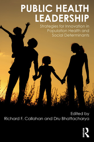 Public health leadership : strategies for innovation in population health and social determinants