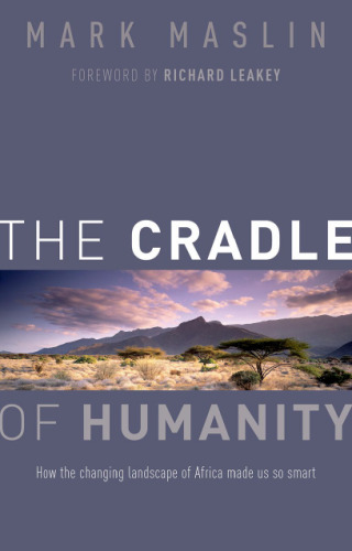 The Cradle of Humanity: How the Changing Landscape of Africa Made Us So Smart