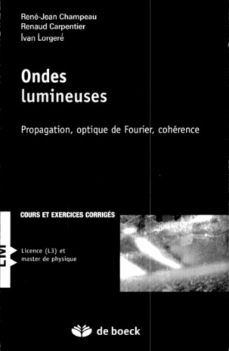 Ondes lumineuses: Propagation, optique de fourier, cohérence
