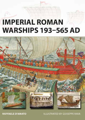 Imperial Roman Warships 193–565 AD