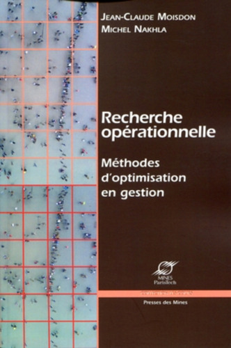 Recherche opérationnelle : Méthodes d’optimisation en gestion