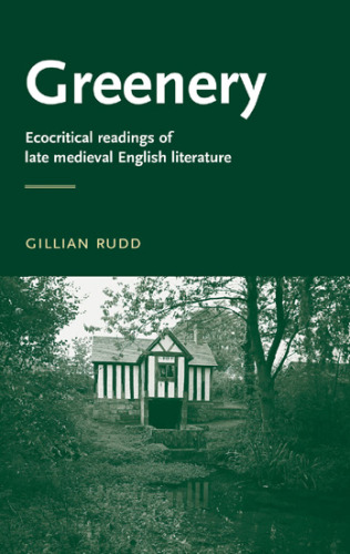 Greenery: Ecocritical Readings of Late Medieval English Literature