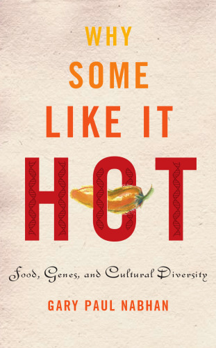 Why Some Like It Hot: Food, Genes, and Cultural Diversity
