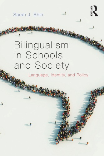 Bilingualism in Schools and Society: Language, Identity, and Policy