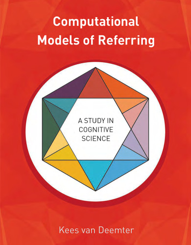 Computational Models of Referring: A Study in Cognitive Science