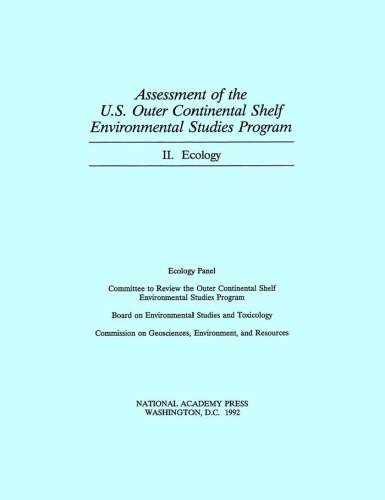 Assessment of the U.S. Outer Continental Shelf Environmental Studies Program : Vol. 2: Ecology.