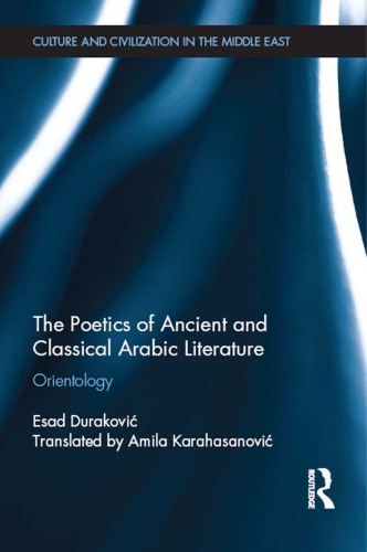 The Poetics of Ancient and Classical Arabic Literature: Orientology