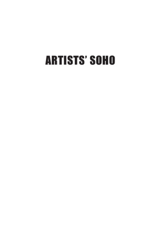 Artists’ SoHo: 49 Episodes of Intimate History