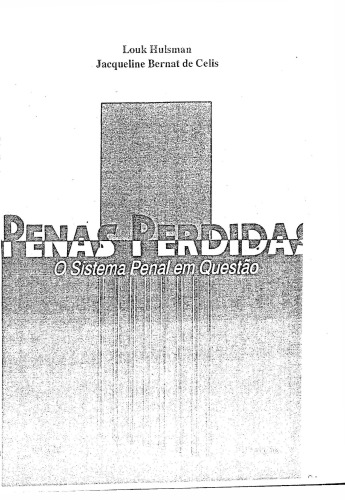 Penas Perdidas. O sistema penal em questão