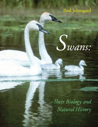 Swans: Their Biology and Natural History