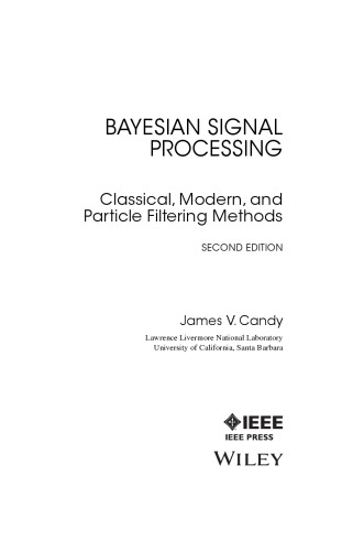 Bayesian Signal Processing. Classical, Modern and Particle Filtering Methods