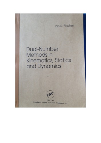 Dual-Number Methods in Kinematics, Statics and Dynamics