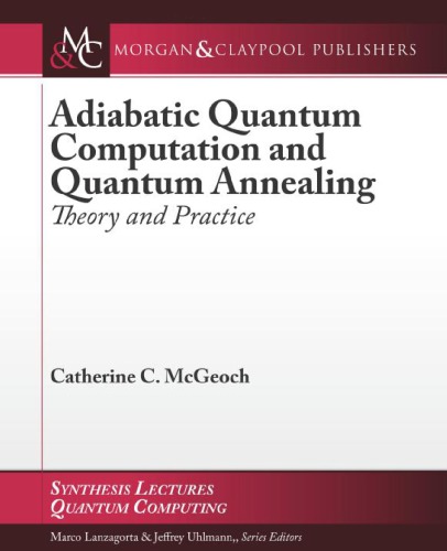 Adiabatic Quantum Computation and Quantum Annealing: Theory and Practice