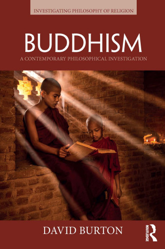 Buddhism: A Contemporary Philosophical Investigation