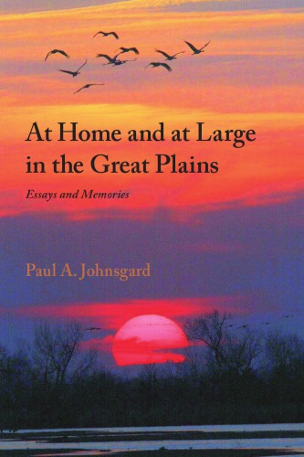 At Home and at Large in the Great Plains: Essays and Memories