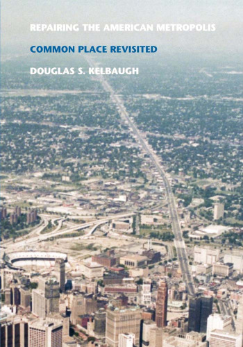 Repairing the American Metropolis: Common Place Revisited