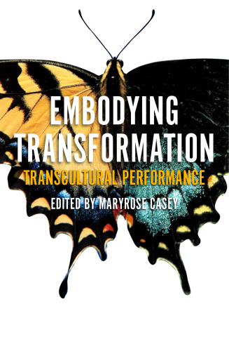 Embodying Transformation: Transcultural Performance