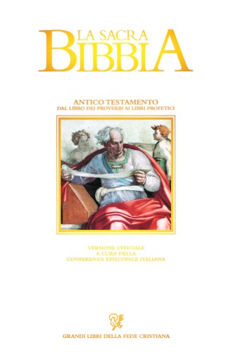 La Sacra Bibbia. Antico Testamento. Dai Proverbi ai Profeti