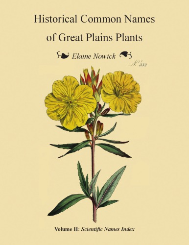 Historical Common Names of Great Plains Plants, with Scientific Names Index. Volume II: Scientific Names Index