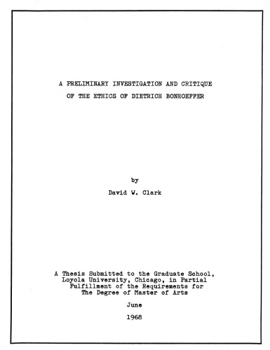 A preliminary investigation and critique of the ethics of Dietrich Bonhoeffer