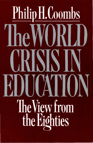 The World Crisis in Education: The View from the Eighties