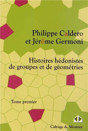 Nouvelles histoires hédonistes de groupes et de géométries