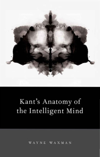 Kant’s Anatomy of the Intelligent Mind