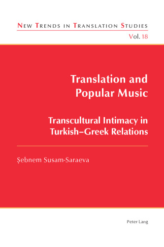 Translation and Popular Music: Transcultural Intimacy in Turkish–Greek Relations