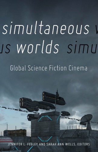 Simultaneous Worlds: Global Science Fiction Cinema