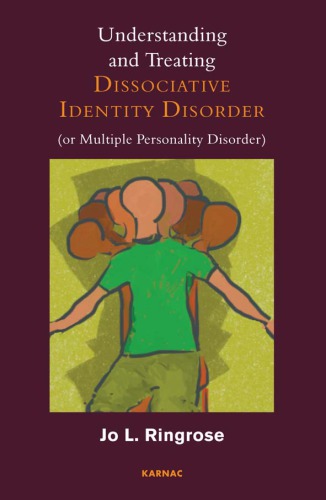 Understanding and Treating Dissociative Identity Disorder (or Multiple Identity Disorder)