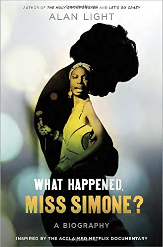 What Happened, Miss Simone?: A Biography