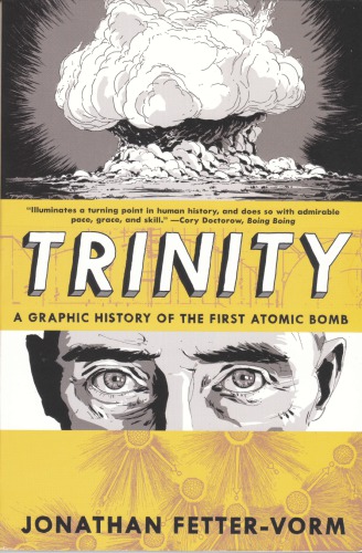 Trinity: a graphic history of the first atomic bomb