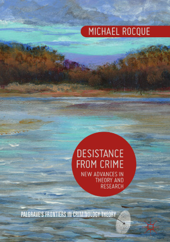 Desistance from Crime: New Advances in Theory and Research