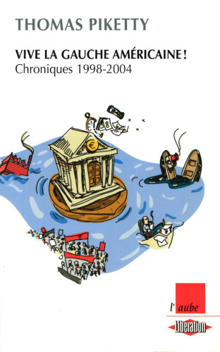 Vive la gauche américaine ! : Chroniques 1998-2004