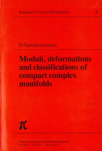 Moduli, Deformations, and Classifications of Compact Complex Manifolds