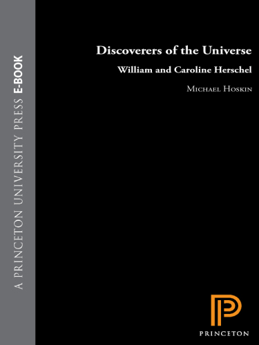 Discoverers of the Universe: William and Caroline Herschel