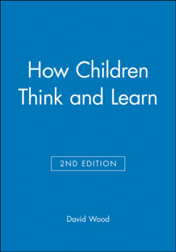 How Children Think and Learn