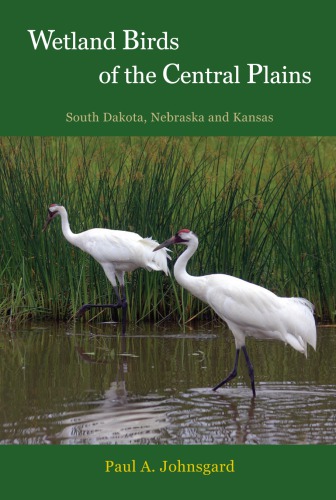 Wetland Birds of the Central Plains: South Dakota, Nebraska and Kansas
