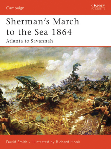 Sherman’s March to the Sea 1864: Atlanta to Savannah