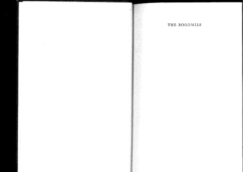 The Bogomils: A Study in Balkan Neo-Manichaeism