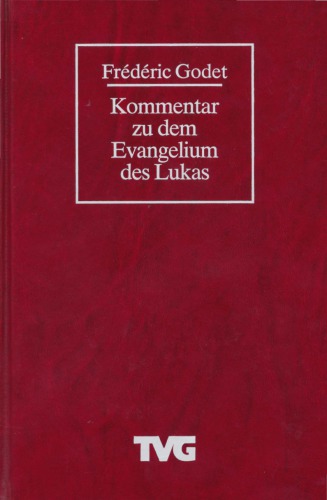 Kommentar zu dem Evangelium des Lukas