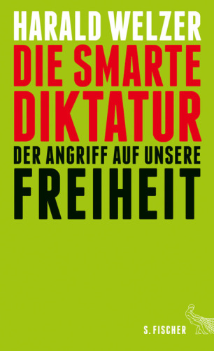 Die smarte Diktatur_Der Angriff auf unsere Freiheit