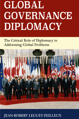 Global Governance Diplomacy: The Critical Role of Diplomacy in Addressing Global Problems