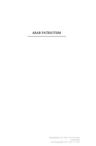 Arab Patriotism. The Ideology and Culture of Power in Late Ottoman Egypt