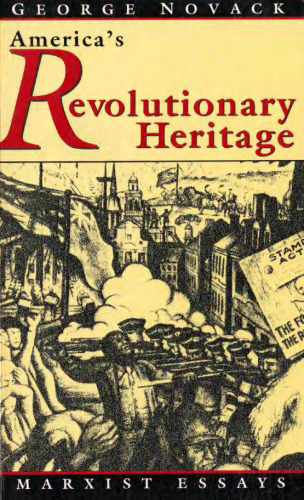 America’s Revolutionary Heritage. Marxist Essays